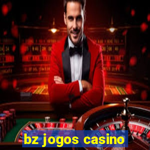 bz jogos casino